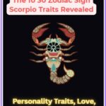 Unlocking The Secrets Of The 10 30 Zodiac Sign Scorpio Traits Revealed