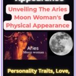 Unveiling The Aries Moon Woman's Physical Appearance