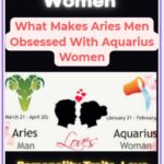 What Makes Aries Men Obsessed With Aquarius Women