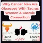Cancer Men Are Obsessed With Taurus Women