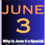 Why Is June 3 a Special Day in 2025, Events, Birthdays, Holidays & Celebrations Explained