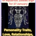Zodiac Sign for 27 January