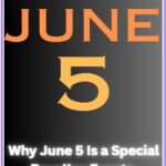 Why Is June 5 a Special Day: Events, Birthdays & Holidays