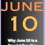 Why is June 10 a Special Day