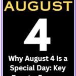 Why is August 4 a Special Day