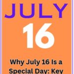 Why is July 16 a Special Day