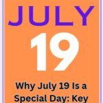Why is July 19 a Special Day
