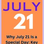 Why is July 21 a Special Day
