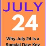 Why is July 24 a Special Day