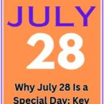 Why is July 28 a Special Day