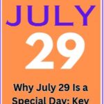 Why Is July 29 a Special Day