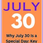 Why is July 30 a Special Day