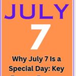 Why is July 7 a Special Day