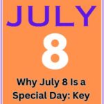 Why is July 8 a Special Day