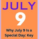 Why is July 9 a Special Day