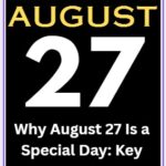 Why is August 27 a Special Day